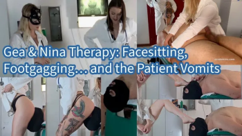 GEA DOMINA-Gea & Nina Therapy- Facesitting, Footgagging… and the Patient Vomits (Sub ENG).webp