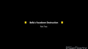 Bella's Facedown Destruction- Part Two (Small).webp