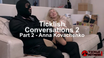 Ticklish Conversations 2 - Part 2 - Anna Kovachenko.webp