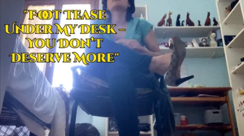 Foot Tease Under My Desk – You Don’t Deserve More.webp