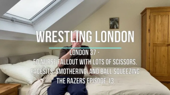 London 37 - ED Nurse Fallout with lots of Scissors, Facesits, Smothering, and Ball Squeezing.webp