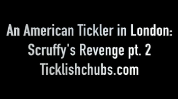 An American Tickler in London- Scruffy's Revenge Pt 2.webp