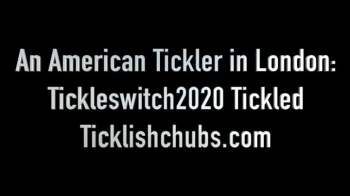 An American Tickler in London- Tickleswitch2020 Tickled.webp