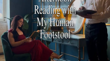 Silent Commands- Afternoon Reading with My Human Footstool _ Lexi Luxxe.webp