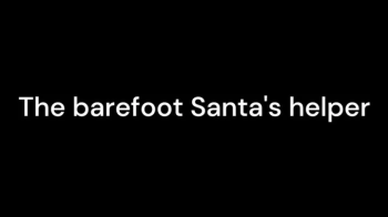 The barefoot Santa's helper WMV.webp