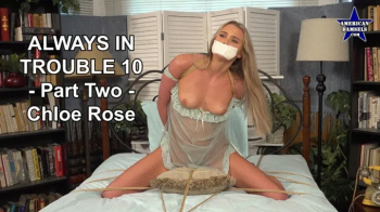 Always In Trouble 10 - Part Two - Chloe Rose - 4K.webp