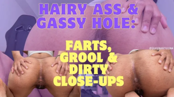 Hairy Ass and Gassy Hole- Farts, Grool and Dirty Close-ups.webp