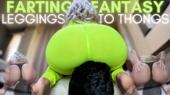 Farting Fantasy- Leggings to Thongs.webp