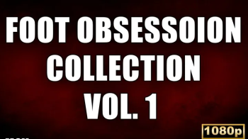 Foot Obsession Collection Volume 1 - Full HD 1080p - MOV - KingMarti.webp