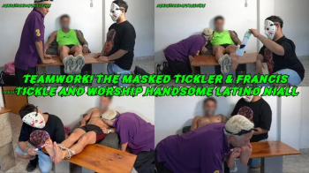 Teamwork! The Masked Tickler and Francis Tickle and Worship Handsome Latino Niall.webp