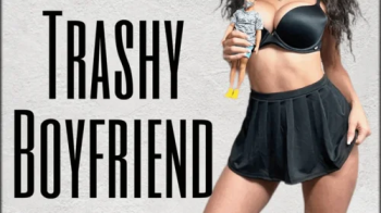 Trashy Boyfriend.webp