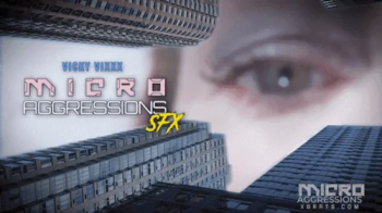 Micro Agressions SFX - Vicky Vixxx - HD 1080p MP4.webp