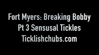 Fort Myers- Breaking Bobby Pt3 Sensual Tickles.webp