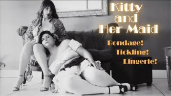Miss Kitty Babalon and Her Maid - Tickling - Bondage - Barefeet - Lingerie.webp