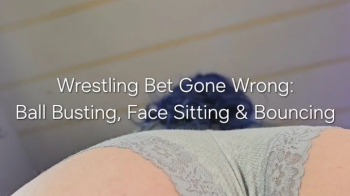 Wrestling Bet Gone Wrong- Ball Busting Face Sitting and Bouncing.webp
