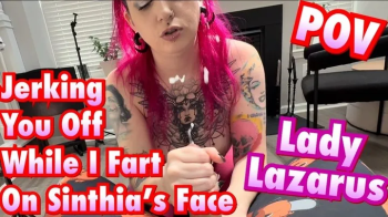 Farting in Her Face While Jerking You Off - Lady Lazarus - Sinthia Bee - POV.webp