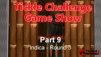 Tickle Challenge Game Show - Parts 9 & 10 - Indica - Rounds 3 & 4.webp