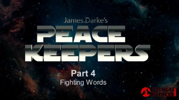 Peace Keepers - Part 4 - Fighting Words - Short.webp