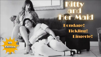 Miss Kitty Babalon and Her Maid SD - Tickling - Bondage - Barefeet - Lingerie.webp