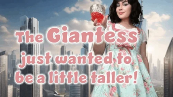 The Giantess Wanted to Be Taller.webp