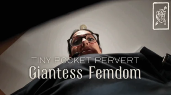 Tiny Pocket Pervert - Giantess Femdom.webp