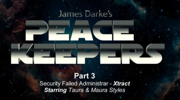 Peace Keepers - Xtracts - Part 3 - Failed Administrar.webp