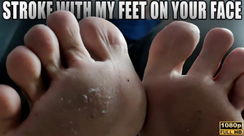 Stroke With My Feet On Your Face - Full HD 1080p - KingMarti.webp