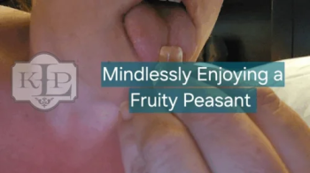 Mindlessly Enjoying a Fruity Peasant.webp