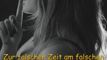 Zur falschen Zeit am falschen Ort.webp