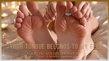 Your Tongue Belongs to My Feet, Not in Your Mouth.webp