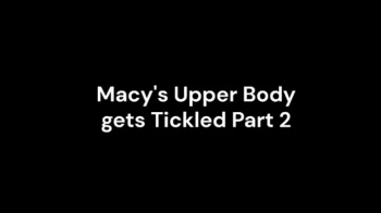 Macy's Upper Body gets Tickled Part 2.webp
