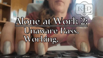 Alone at Work 2- Unaware Kass Working.webp