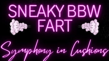 Sneaky BBW Fart Symphony in Cushions.webp
