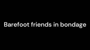 Boundcuties - Barefoot friends in bondage.webp