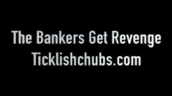 Ticklishchubs - The Bankers Get Revenge.webp