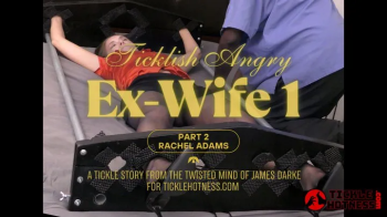 Ticklehotness C4s - Ticklish Angry Ex-Wife 1 - Rachel Adams - Part 2.webp