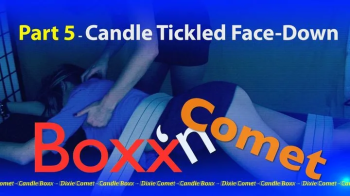 Ticklehotness C4s - Boxx'n Comet - Part 5 - Candle Boxx Tickled Face-Down.webp