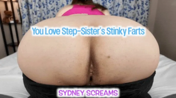 Sydney's Fetish Fantasies - You Love Step-Sister's Stinky Farts - Step-Sister BBW Sydney Screams Far.webp